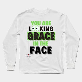 Looking Grace In The Face Long Sleeve T-Shirt